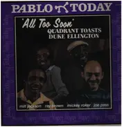 Milt Jackson, Ray Brown, Mickey Roker, Joe Pass - All Too Soon - Quadrant Toasts Duke Ellington