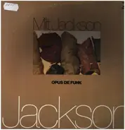 Milt Jackson , The Modern Jazz Quartet - Opus de Funk