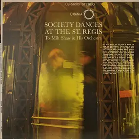 Milt Shaw And His Orchestra - Society Dances To Milt Shaw And His Orchestra At The St. Regis