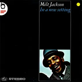 Milt Jackson - In a New Setting