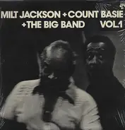 Milt Jackson + Count Basie Big Band - Milt Jackson + Count Basie + The Big Band Vol. 1