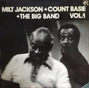 Milt Jackson + Count Basie Big Band - Milt Jackson + Count Basie + The Big Band Vol. 1