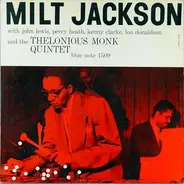 Milt Jackson - With John Lewis, Percy Heath, Kenny Clarke, Lou Donaldson And The Thelonious Monk Quintet