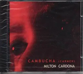 Milton Cardona - Cambucha