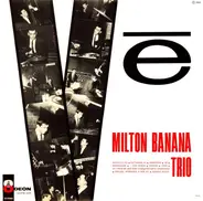Milton Banana Trio - Vê