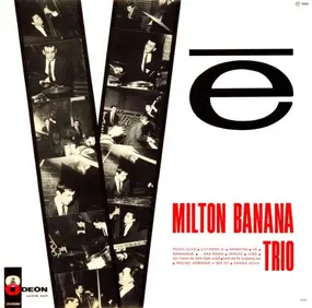 Milton Banana Trio - Vê