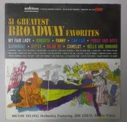 Milton DeLugg And His Orchestra Featuring Jon Costa - 51 Greatest Broadway Favorites