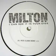 12'' - Milton - I Can See It In Your Eyes