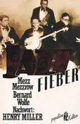 Milton Mezz Mezzrow - Jazz-Fieber