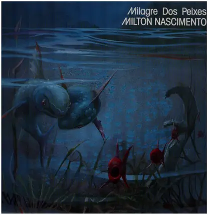 Milton Nascimento - Milagre dos Peixes