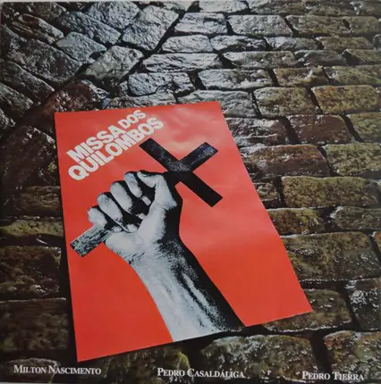 Milton Nascimento / Pedro Casaldáliga / Pedro Tierra - Missa dos Quilombos