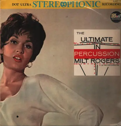 Milton Rogers And His Orchestra - The Ultimate In Percussion