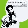 Milton Wright - Keep It Up / The Silence That You Keep