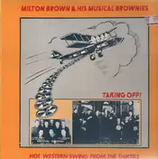 Milton Brown - Taking Off - Hot Western Swing From The Thirties