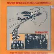 Milton Brown And His Musical Brownies - Taking Off - Hot Western Swing From The Thirties