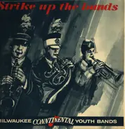 Milwaukee Conntinental Youth Band - Strike Up The Bands