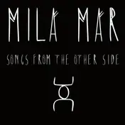 Mila Mar - Songs From The Other Side