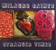 Milagro Saints - Stranger Times