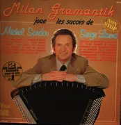 Double LP - Milan Gramantik - Joue Les Succès de Serge Lama Et Michel Sardou