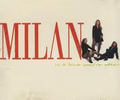 Milan - Is It Love You're After