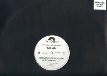 Milan - Is It Love You're After