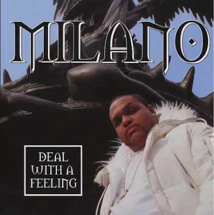Milano - Deal With A Feeling