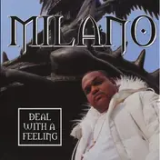 Milano - Deal With A Feeling
