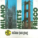 LP - Milano Jazz Gang - Milano Meets Frisco