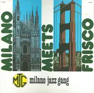 Milano Jazz Gang - Milano Meets Frisco