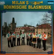 Milan's Böhmische Blasmusik - Milan's Böhmische Blasmusik