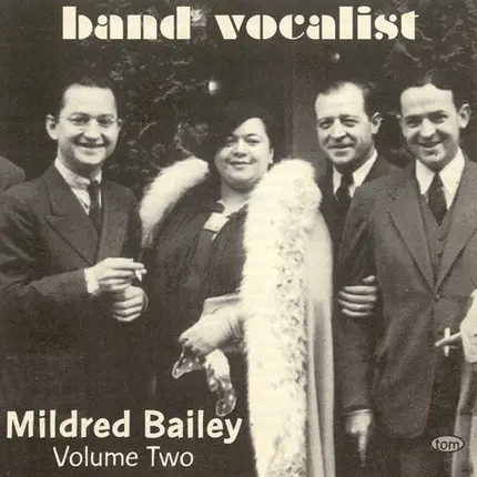 Mildred Bailey - Band Vocalist Volume Two