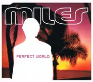 Miles - Perfect World