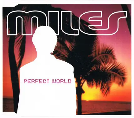 Miles - Perfect World