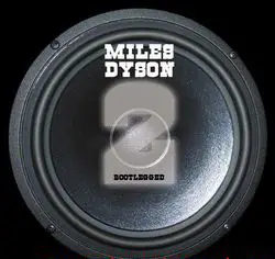 miles dyson - Bootlegged #2