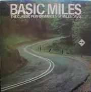 LP - Miles Davis - Basic Miles - The Classic Performances Of Miles Davis