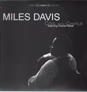 Miles Davis Featuring Charlie Parker - Cool With Charlie
