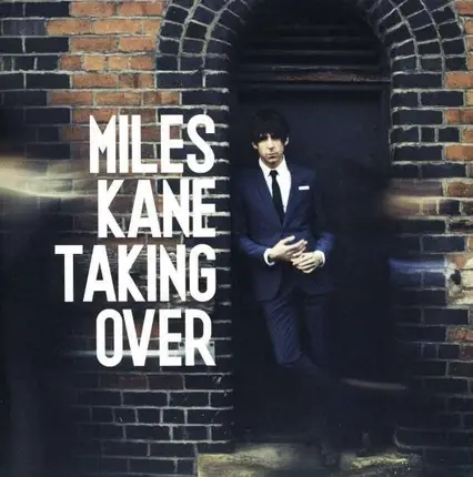 MILES KANE - TAKING OVER