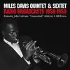CD - Miles Davis Quintet & Sextet - Radio Broadcasts 1958-1959
