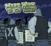 MILES TO GO - Miles To Go / When Seasons Change