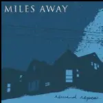 Miles Away - Rewind, Repeat...