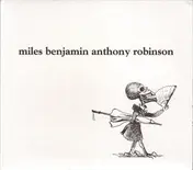 Miles Benjamin Anthony Robinson - Miles Benjamin Anthony Robinson