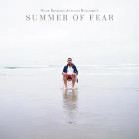 Miles Benjamin Robinson - Summer of Fear