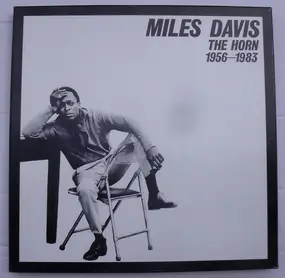 Miles Davis - The Horn 1956-1983