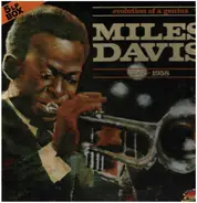 Miles Davis - Evolution Of A Genius 1945-1958