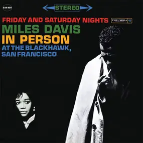 Miles Davis - In Person Friday And Saturday Nights At The Blackhawk, San Francisco