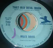 Miles Davis - That Old Devil Moon / You Don't Know What Love Is