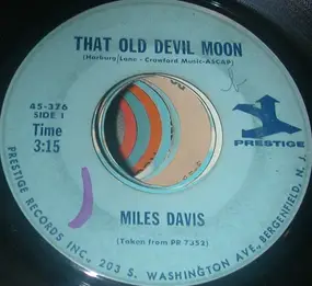 Miles Davis - That Old Devil Moon / You Don't Know What Love Is