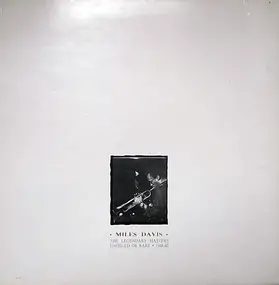 Miles Davis - The Legendary Masters - Unissued Or Rare 1948-60