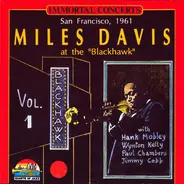 Miles Davis With Hank Mobley , Wynton Kelly , Paul Chambers , Jimmy Cobb - San Francisco, 1961 Miles Davis At The 'Blackhawk' Vol. 1