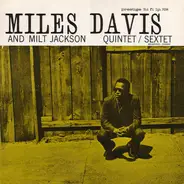 Miles Davis And Milt Jackson - Quintet / Sextet